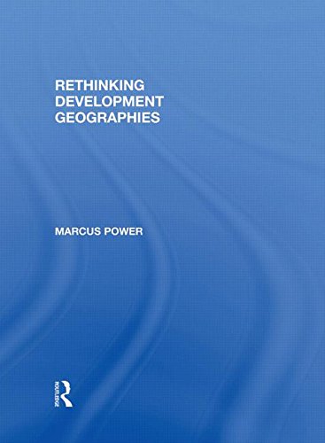 9780415250788: Rethinking Development Geographies