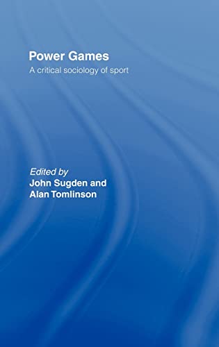 Beispielbild fr Power Games: A Critical Sociology of Sport zum Verkauf von Revaluation Books