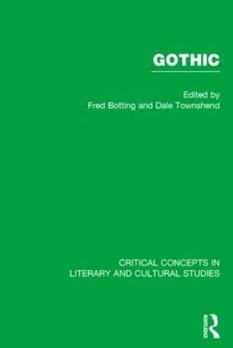 Imagen de archivo de Gothic: Critical Concepts in Literary and Cultural Studies [Volume 4] a la venta por Second Story Books, ABAA