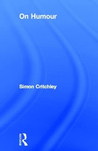 On Humour (Thinking in Action) (9780415251204) by Simon Critchley