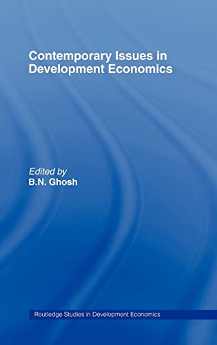 9780415251365: Contemporary Issues in Development Economics: 20 (Routledge Studies in Development Economics)