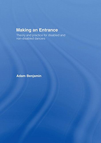 9780415251433: Making an Entrance: Theory and Practice for Disabled and Non-Disabled Dancers