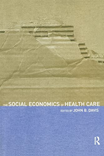 Beispielbild fr The Social Economics of Health Care zum Verkauf von Blackwell's