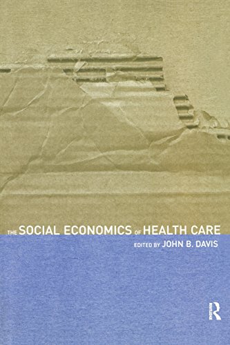 Stock image for The Social Economics of Health Care (Routledge Advances in Social Economics) for sale by Chiron Media