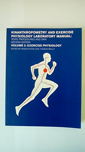 Stock image for 2: Kinanthropometry and Exercise Physiology Laboratory Manual: Tests, Procedures and Data: Volume Two: Exercise Physiology: Exercise Physiology Vol 2 for sale by AwesomeBooks