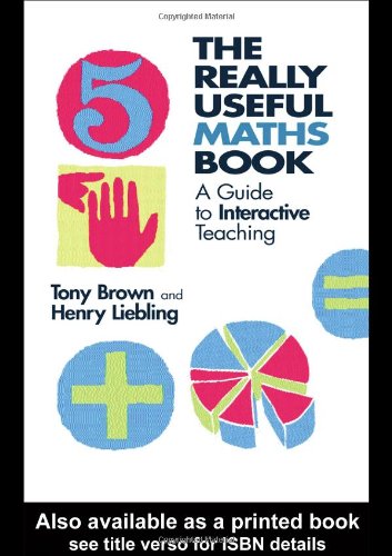 Stock image for The Really Useful Maths Book: A Guide to Interactive Teaching for sale by WorldofBooks