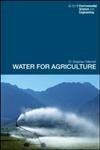 Stock image for Water for Agriculture: Irrigation Economics in International Perspective for sale by Discover Books