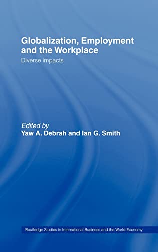 Stock image for Globalization, Employment and the Workplace: Diverse Impacts (Routledge Studies in International Business and the World Economy) for sale by Chiron Media