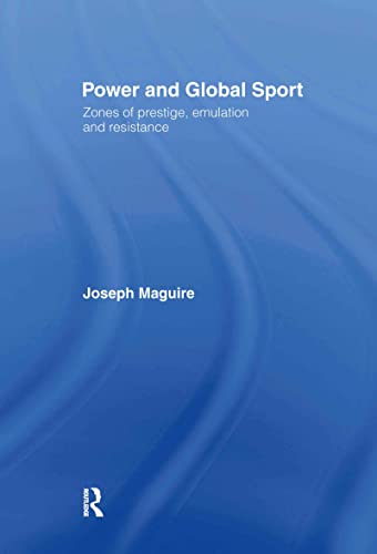 Stock image for Power and Global Sport : Zones of Prestige, Emulation and Resistance for sale by Blackwell's