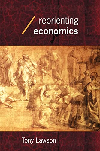 Beispielbild fr Reorienting Economics (Economics as Social Theory) zum Verkauf von WorldofBooks