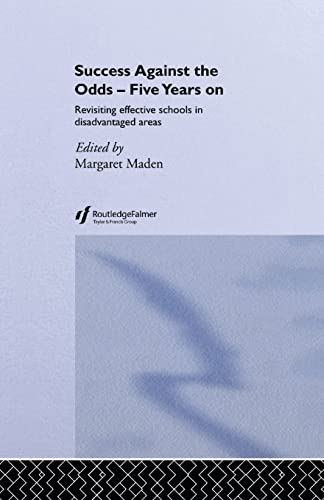 Stock image for Success Against the Odds: Five Years On: Revisiting Effective Schools in Disadvantaged Areas for sale by Chiron Media