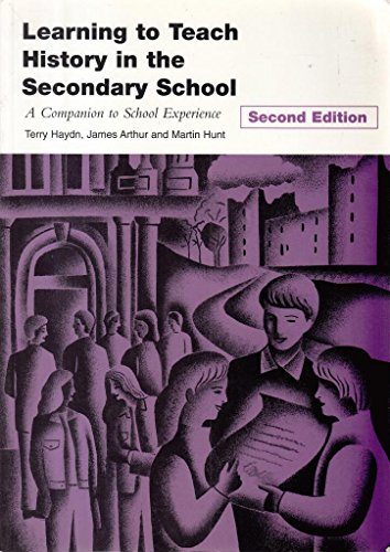 Beispielbild fr Learning to Teach History in the Secondary School : A Companion to School Experience zum Verkauf von Better World Books: West
