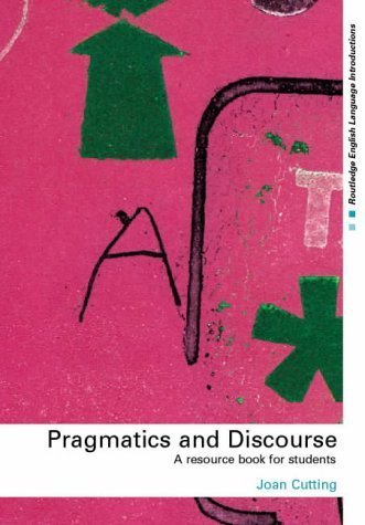 Stock image for Pragmatics and Discourse: A Resource Book for Students (Routledge English Language Introductions) for sale by WorldofBooks