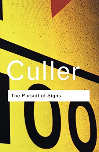 9780415253826: The Pursuit of Signs: Semiotics, literature, deconstruction (Routledge Classics)