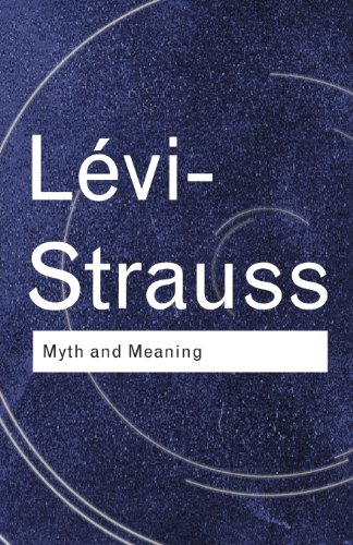 9780415253949: Myth and Meaning (Routledge Classics)