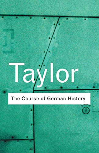 Beispielbild fr The Course of German History: A Survey of the Development of German History since 1815 zum Verkauf von Blackwell's