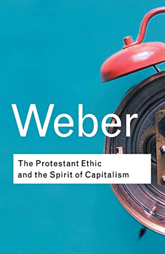 Beispielbild fr The Protestant Ethic and the Spirit of Capitalism (Routledge Classics) zum Verkauf von Roundabout Books