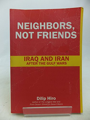 Beispielbild fr Neighbors, Not Friends: Iraq and Iran after the Gulf Wars zum Verkauf von WorldofBooks