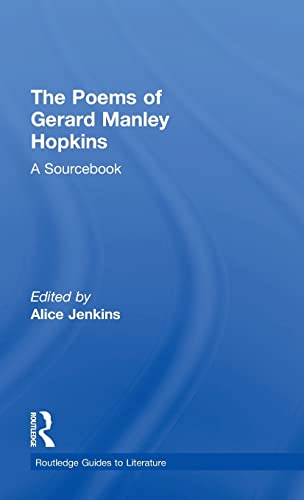 Beispielbild fr The Poems of Gerard Manley Hopkins: A Routledge Study Guide and Sourcebook zum Verkauf von Blackwell's