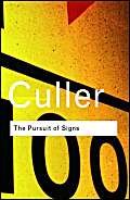 9780415255363: The Pursuit of Signs: Semiotics, literature, deconstruction