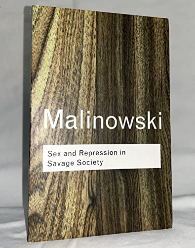 9780415255547: Sex and Repression in Savage Society (Routledge Classics)