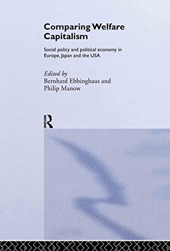 Imagen de archivo de Comparing Welfare Capitalism : Social Policy and Political Economy in Europe, Japan and the USA a la venta por Blackwell's