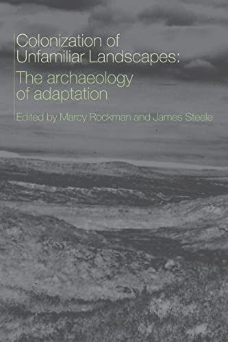 Imagen de archivo de The Colonization of Unfamiliar Landscapes: The Archaeology of Adaptation a la venta por Revaluation Books