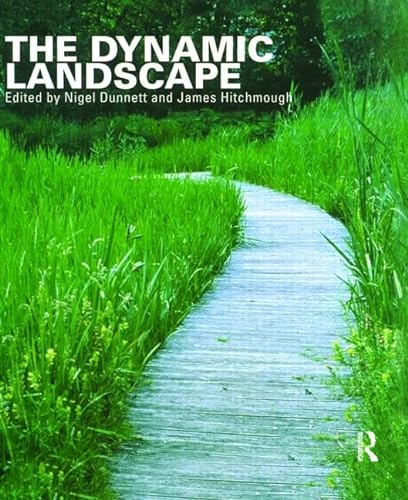 9780415256209: The Dynamic Landscape: Design, Ecology and Management of Naturalistic Urban Planting