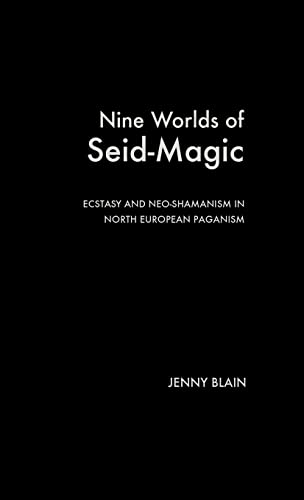 9780415256506: Nine Worlds of Seid-Magic: Ecstasy and Neo-Shamanism in North European Paganism