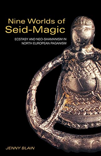 Beispielbild fr Nine Worlds of Seid-Magic : Ecstasy and Neo-Shamanism in North European Paganism zum Verkauf von Blackwell's
