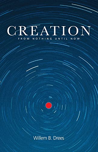 9780415256537: Creation: From Nothing Until Now
