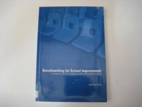 Imagen de archivo de Benchmarking for School Improvement : A Practical Guide for Comparing and Achieving Effectiveness a la venta por Better World Books