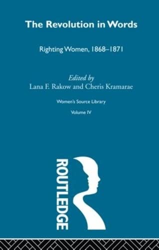 The Revolution in Words: Righting Women, 1868-1871