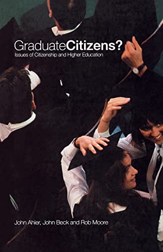 Imagen de archivo de Graduate Citizens : Issues of Citizenship and Higher Education a la venta por Blackwell's