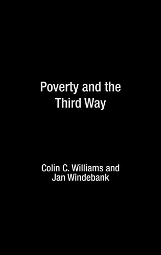 Imagen de archivo de Poverty and the Third Way (Routledge Studies in Human Geography) a la venta por Chiron Media
