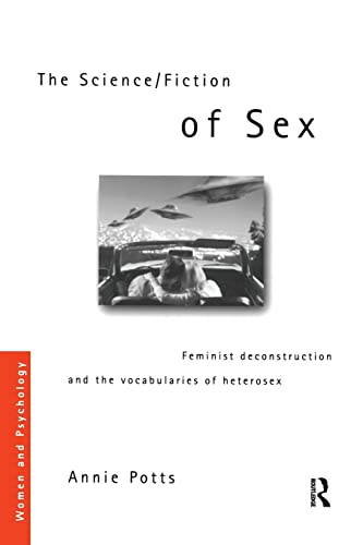 Stock image for The Science/Fiction of Sex: Feminist Deconstruction and the Vocabularies of Heterosex (Women and Psychology) for sale by Chiron Media