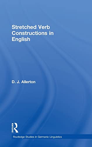 9780415257336: Stretched Verb Constructions in English: 7 (Routledge Studies in Germanic Linguistics)