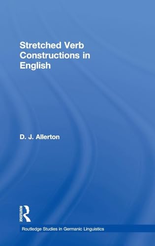 Stock image for Stretched Verb Constructions in English (Routledge Studies in Germanic Linguistics) for sale by GF Books, Inc.