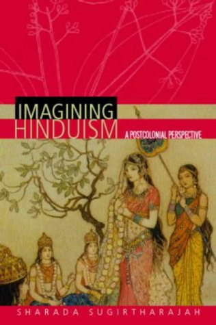 Stock image for Imagining Hinduism : A Postcolonial Perspective for sale by Better World Books Ltd