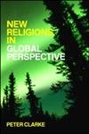 Imagen de archivo de New Religions in Global Perspective : Religious Change in the Modern World a la venta por Better World Books Ltd