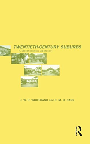 Stock image for Twentieth-Century Suburbs: A Morphological Approach for sale by Blackwell's