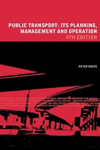 Beispielbild fr Public Transport: Its Planning, Management and Operation (Natural and Built Environment Series) zum Verkauf von WorldofBooks