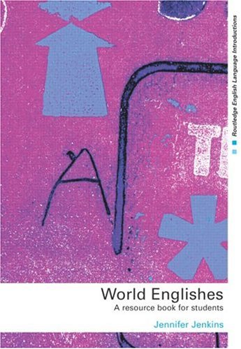 9780415258067: World Englishes: A Resource Book for Students (Routledge English Language Introductions)