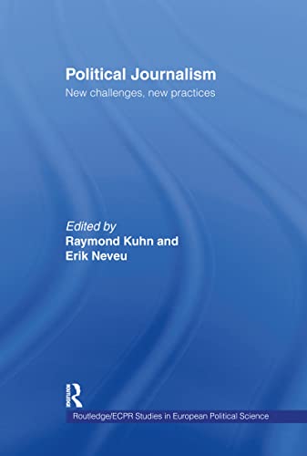 Stock image for Political Journalism: New Challenges, New Practices (Routledge/ECPR Studies in European Political Science) for sale by Chiron Media