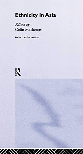 Ethnicity in Asia (Asia's Transformations) (9780415258166) by Mackerras, Colin