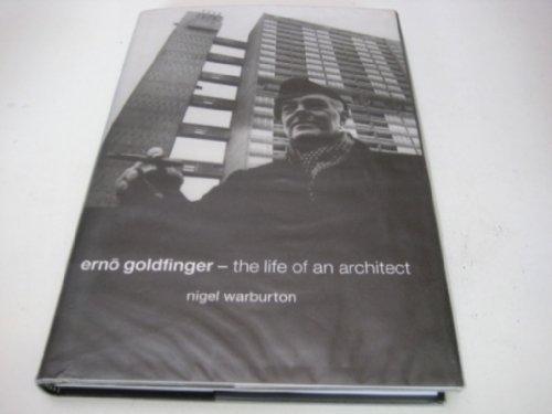 ErnÃ¶ Goldfinger: The Life of an Architect (9780415258531) by Warburton, Nigel