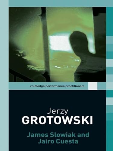 Stock image for Jerzy Grotowski (Routledge Performance Practitioners) for sale by Hawking Books
