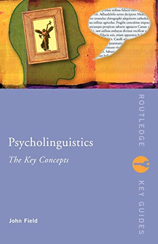 Stock image for Psycholinguistics: The Key Concepts for sale by Blackwell's