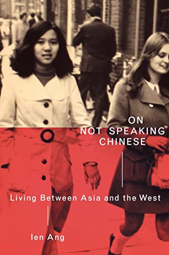 Imagen de archivo de On Not Speaking Chinese : Living Between Asia and the West a la venta por Blackwell's