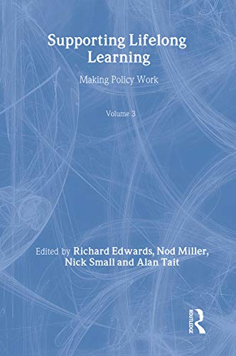 Beispielbild fr Supporting Lifelong Learning: Volume III: Making Policy Work: Making Policy Work Vol III zum Verkauf von AwesomeBooks